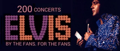 200 Elvis Concerts - By The Fans, For The Fans