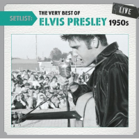 The Very Best Of Elvis Presley Live: 1950s