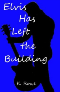 Elvis Has Left The Building